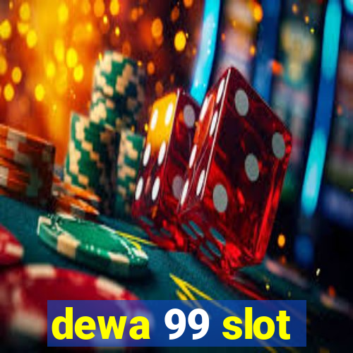 dewa 99 slot