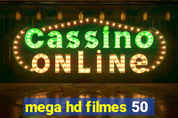 mega hd filmes 50