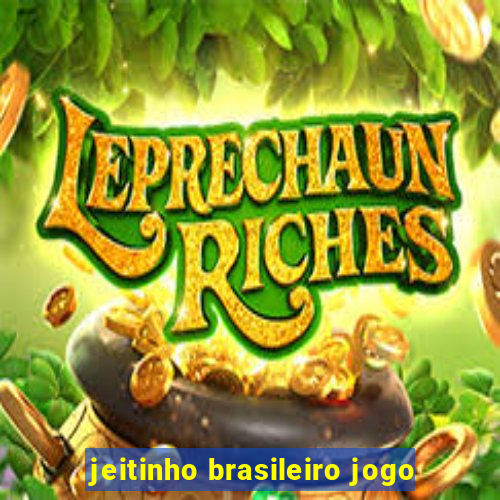 jeitinho brasileiro jogo