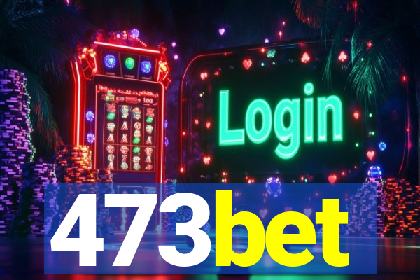 473bet