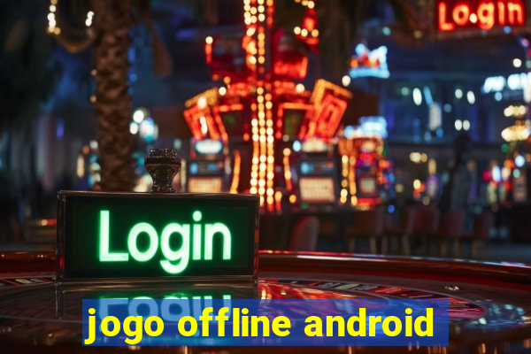 jogo offline android