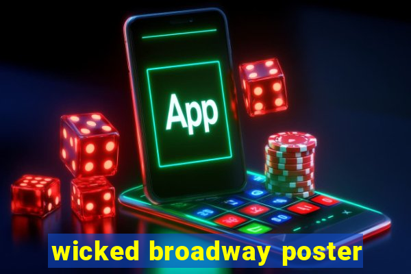 wicked broadway poster