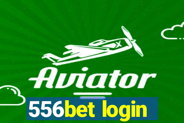 556bet login