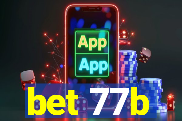 bet 77b