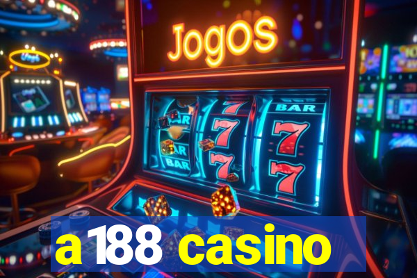 a188 casino