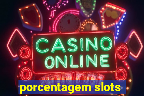 porcentagem slots