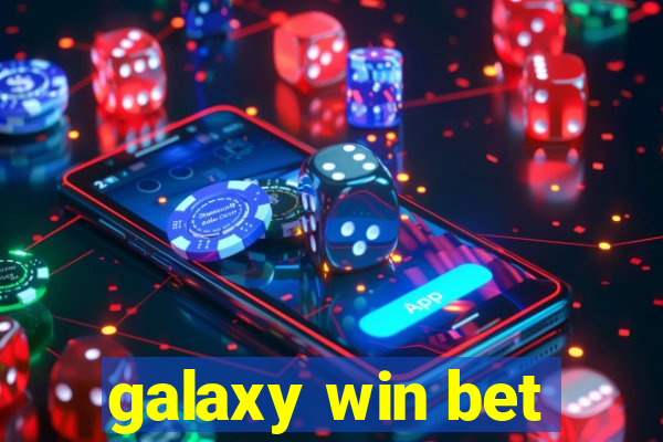 galaxy win bet