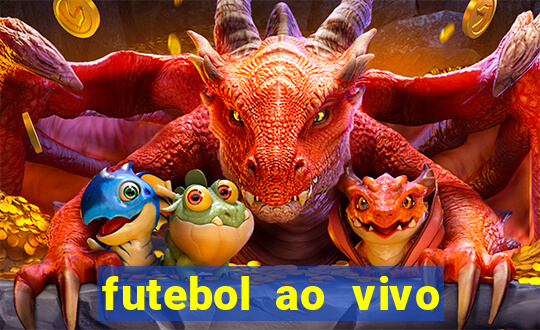 futebol ao vivo max tv