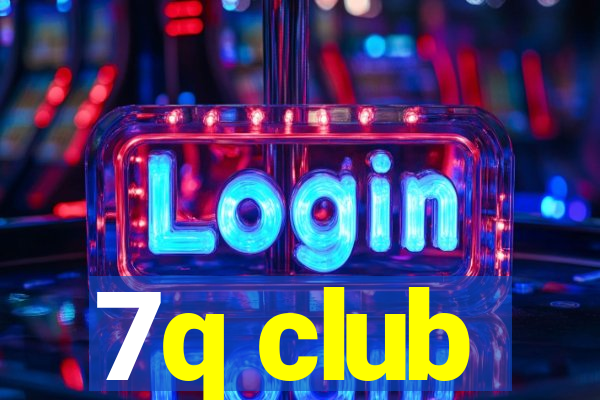 7q club