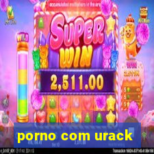 porno com urack