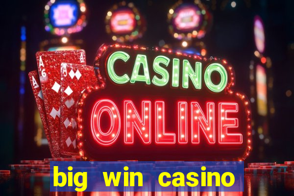 big win casino online sabong