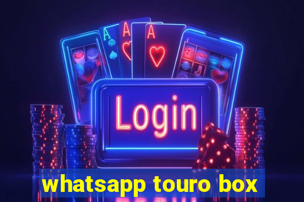 whatsapp touro box