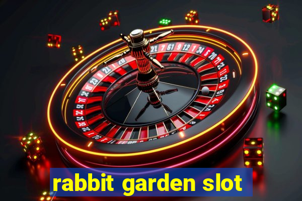 rabbit garden slot