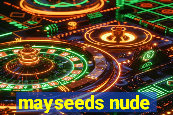 mayseeds nude