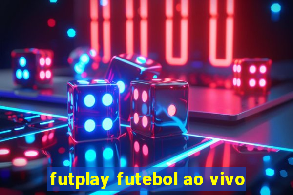 futplay futebol ao vivo