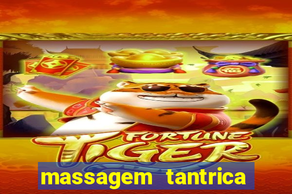 massagem tantrica perto de mim