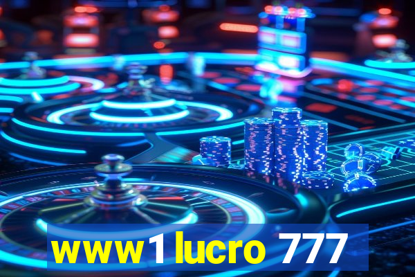 www1 lucro 777