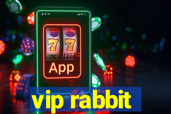 vip rabbit