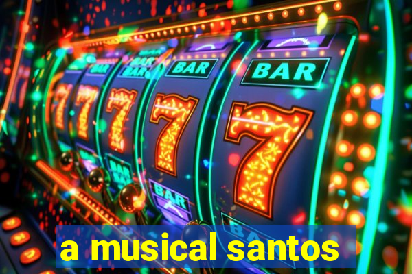 a musical santos