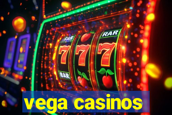 vega casinos