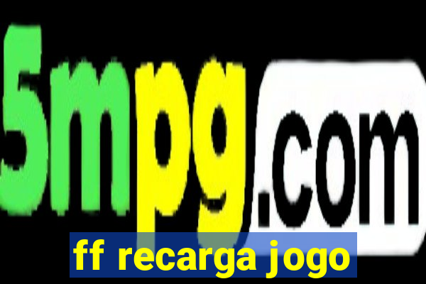 ff recarga jogo