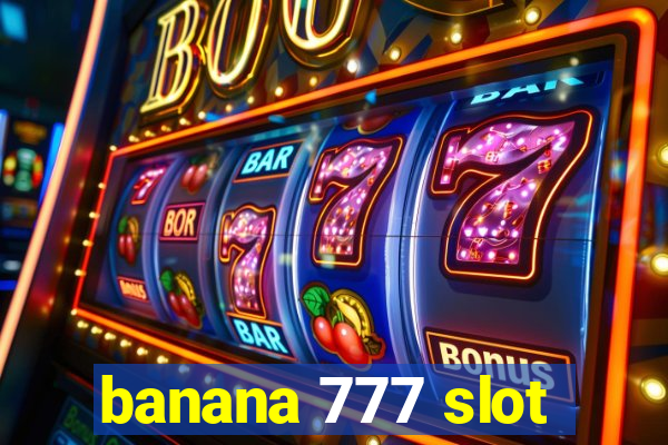 banana 777 slot