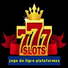 jogo do tigre plataformas