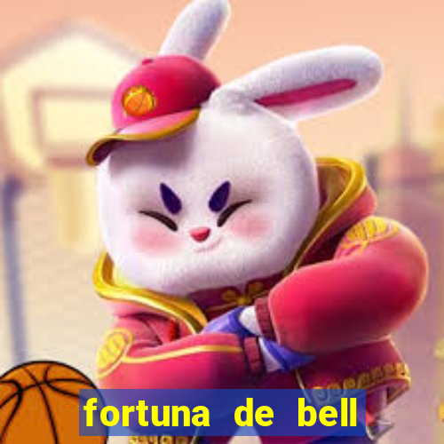 fortuna de bell marques 2024