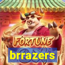 brrazers