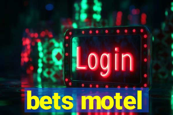 bets motel