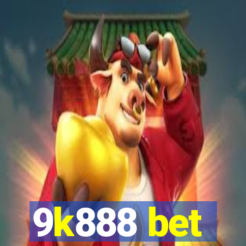 9k888 bet