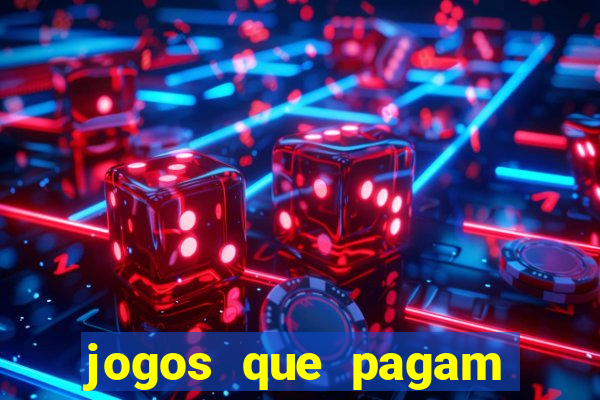 jogos que pagam dinheiro para jogar