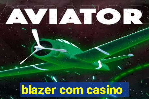 blazer com casino