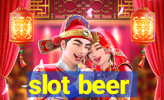 slot beer