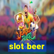 slot beer