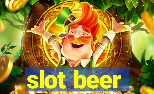 slot beer