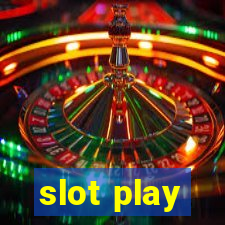 slot play