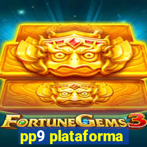 pp9 plataforma