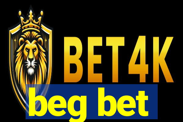 beg bet