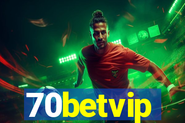 70betvip