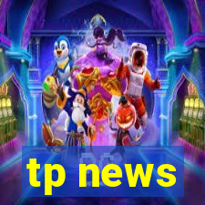 tp news