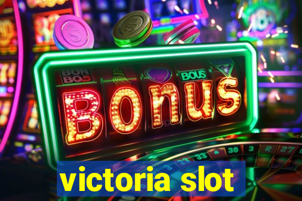 victoria slot