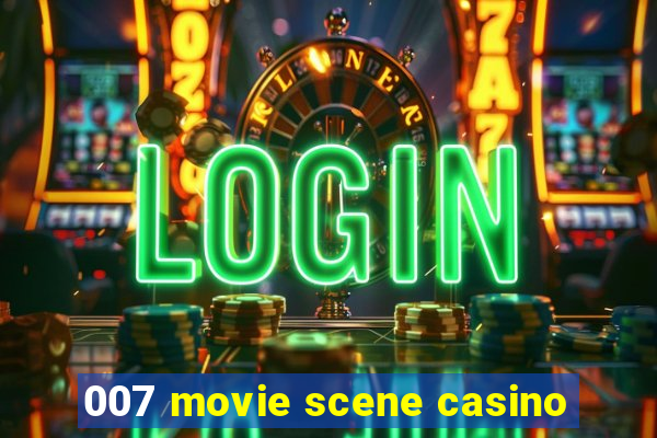 007 movie scene casino