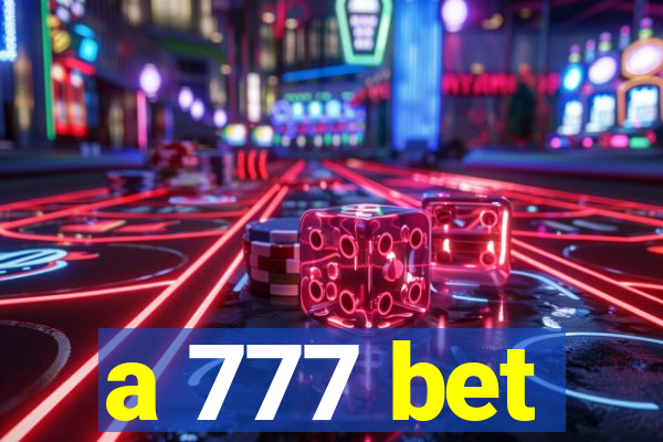 a 777 bet