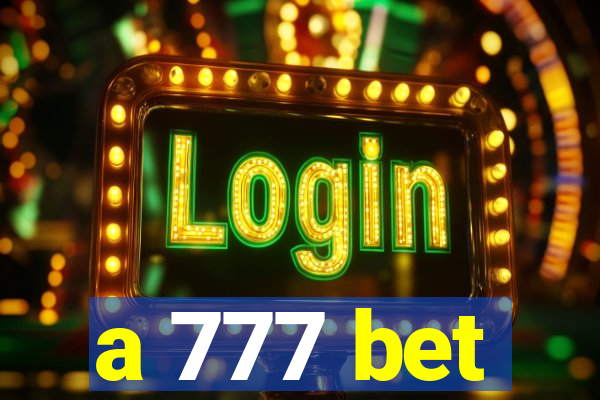 a 777 bet