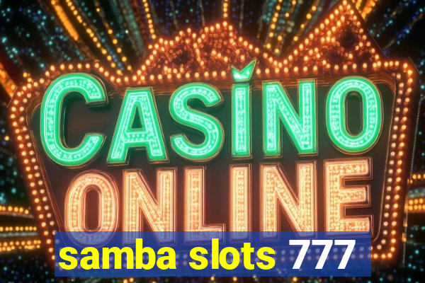 samba slots 777