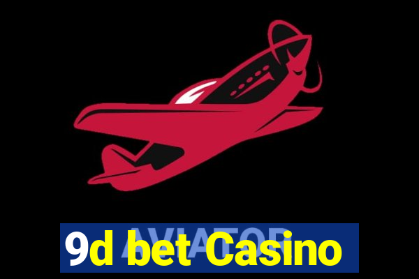 9d bet Casino