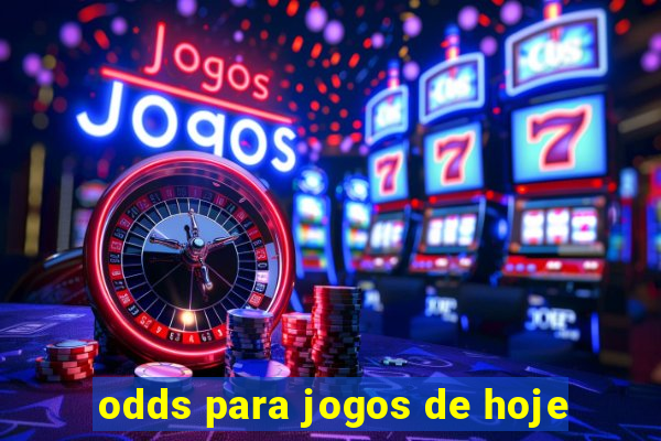 odds para jogos de hoje