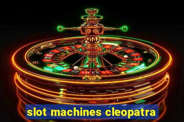 slot machines cleopatra