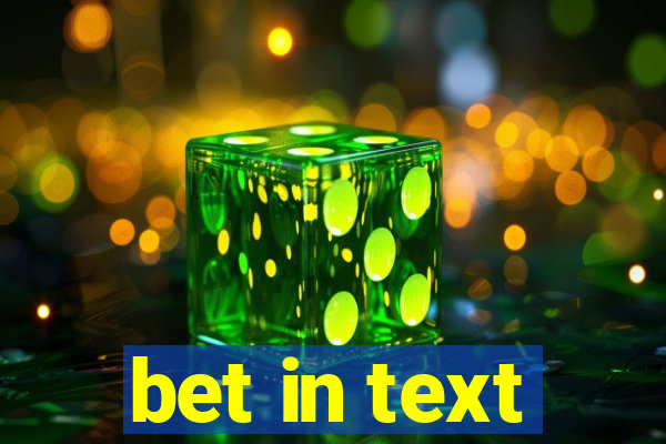 bet in text